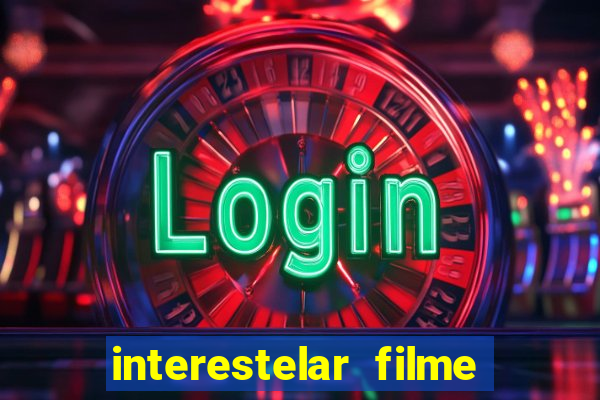 interestelar filme completo dublado telegram interestelar